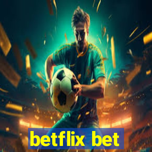 betflix bet