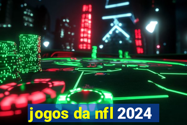 jogos da nfl 2024