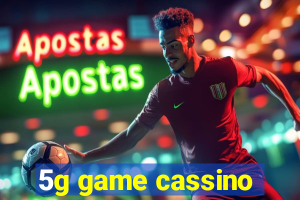 5g game cassino