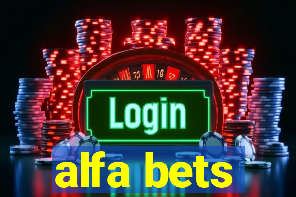 alfa bets