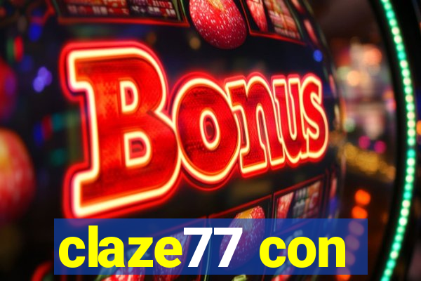 claze77 con