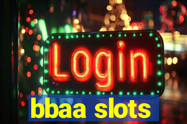bbaa slots