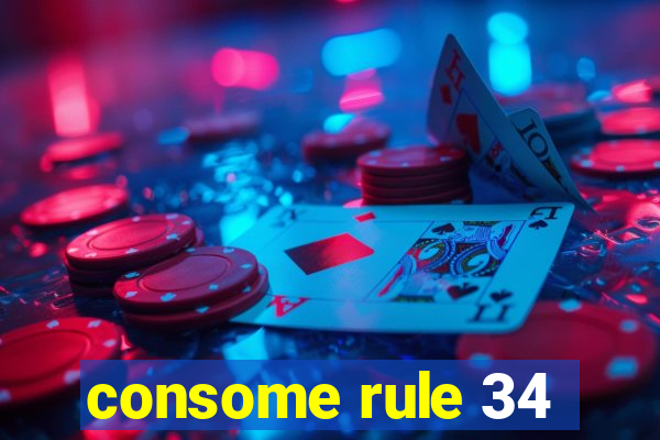 consome rule 34