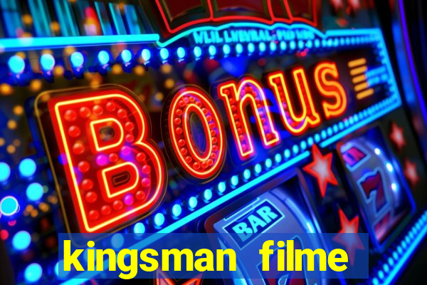 kingsman filme completo dublado superflix