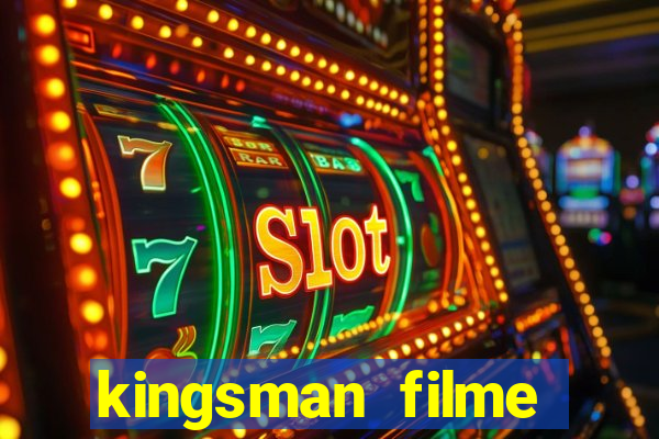 kingsman filme completo dublado superflix