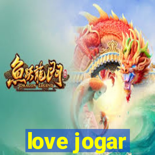 love jogar