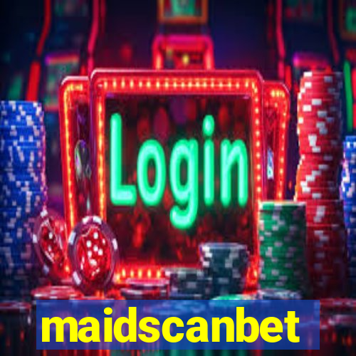 maidscanbet