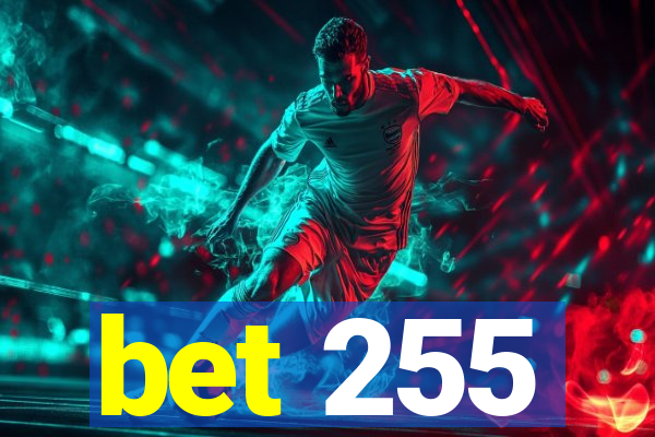 bet 255