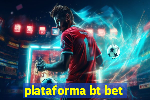 plataforma bt bet
