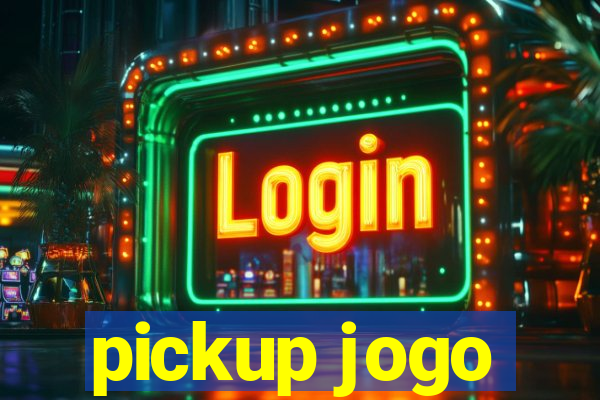 pickup jogo