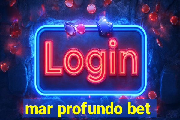 mar profundo bet