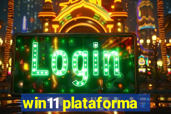 win11 plataforma