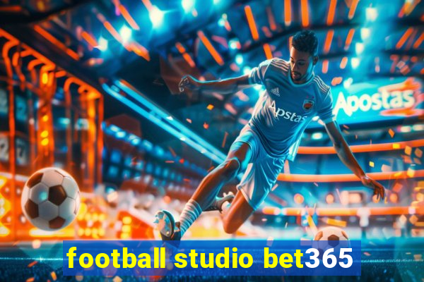 football studio bet365