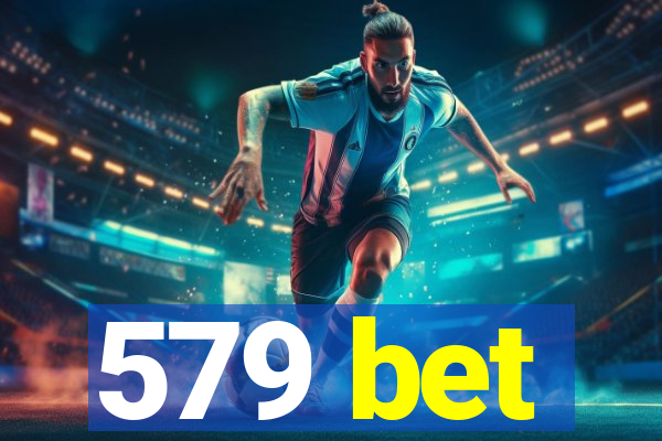 579 bet