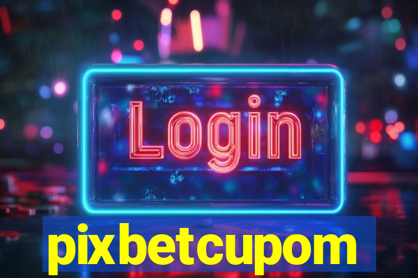 pixbetcupom