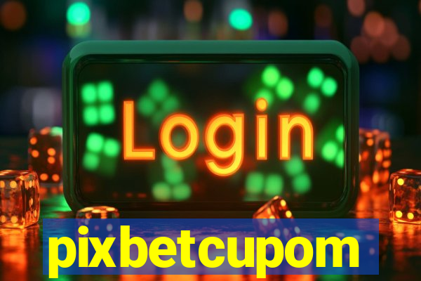 pixbetcupom