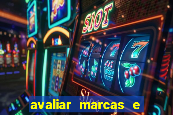 avaliar marcas e ganhar dinheiro