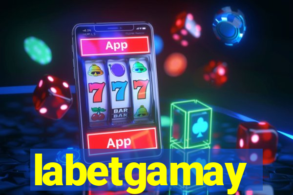 labetgamay