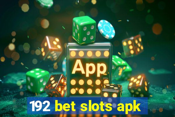 192 bet slots apk