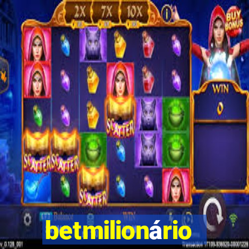 betmilionário