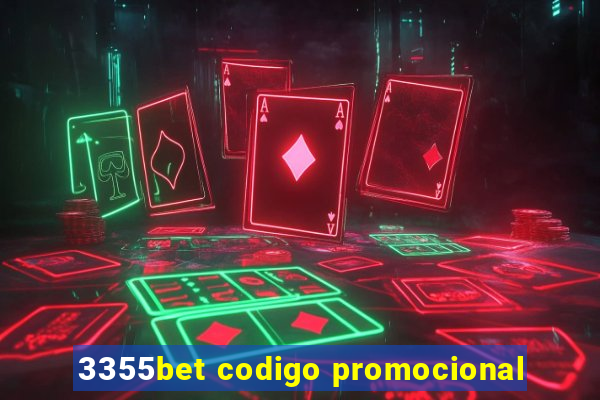 3355bet codigo promocional