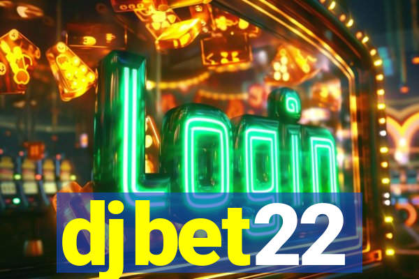 djbet22