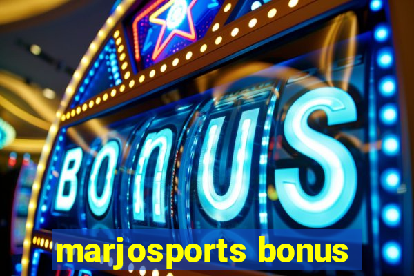 marjosports bonus