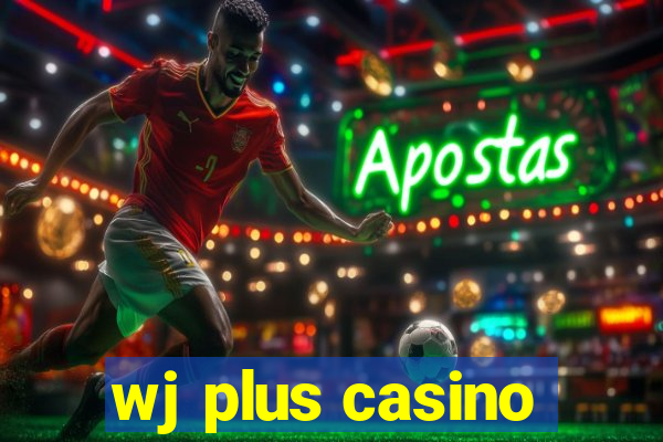 wj plus casino