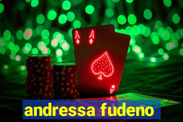 andressa fudeno