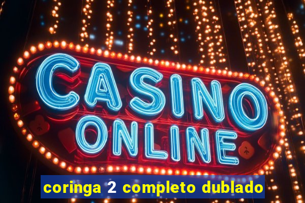 coringa 2 completo dublado