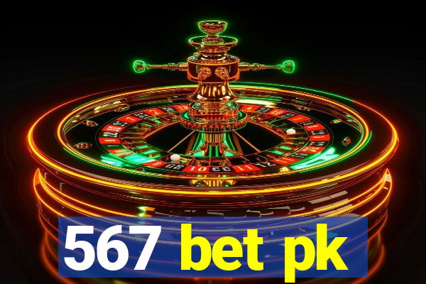 567 bet pk