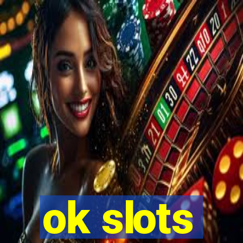 ok slots