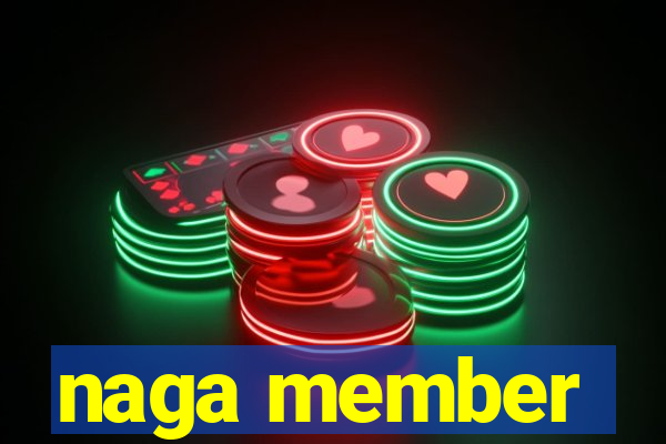 naga member