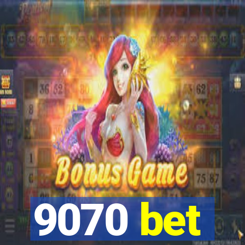 9070 bet