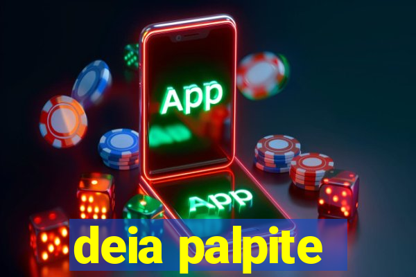 deia palpite