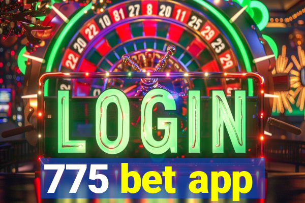 775 bet app