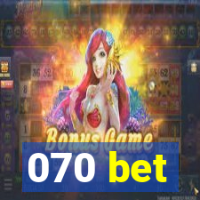 070 bet