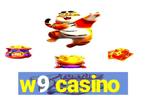 w9 casino