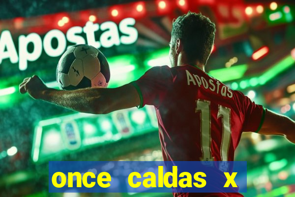 once caldas x tolima palpites