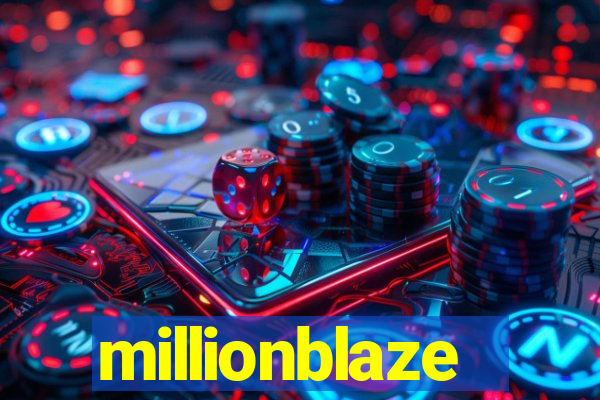millionblaze