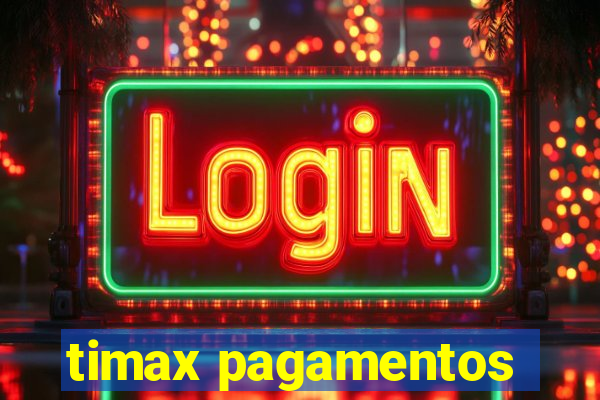 timax pagamentos