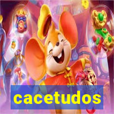 cacetudos