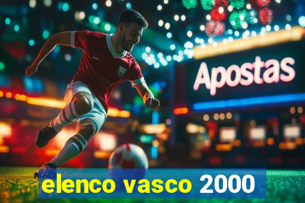 elenco vasco 2000