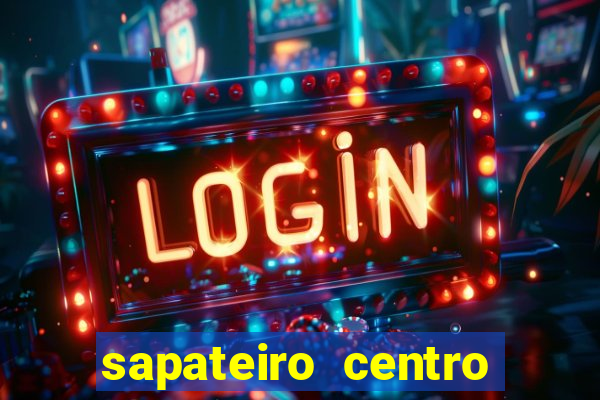 sapateiro centro porto alegre