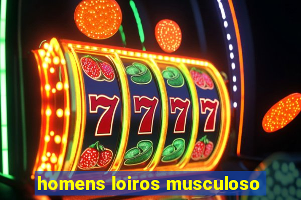 homens loiros musculoso