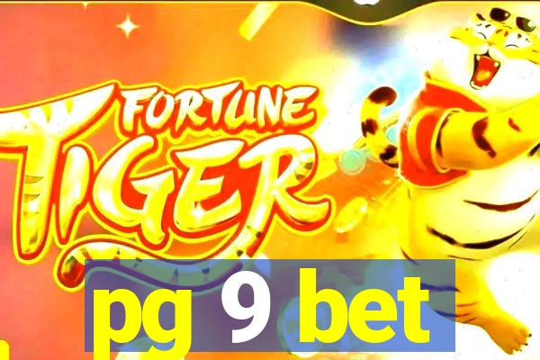 pg 9 bet