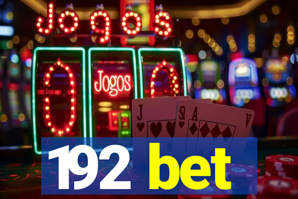 192 bet