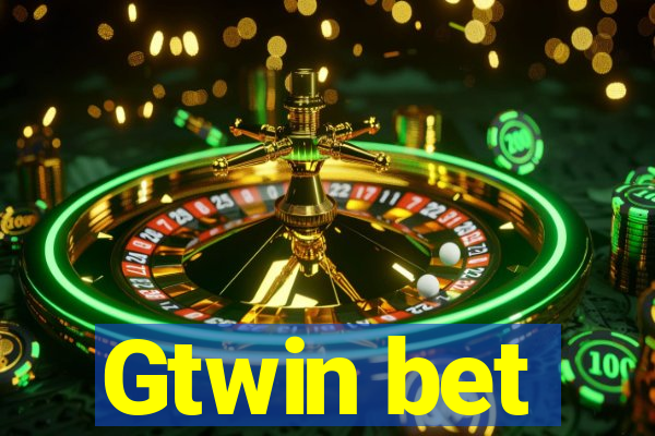 Gtwin bet