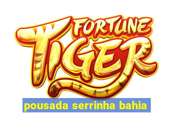 pousada serrinha bahia