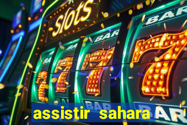 assistir sahara filme de 2005